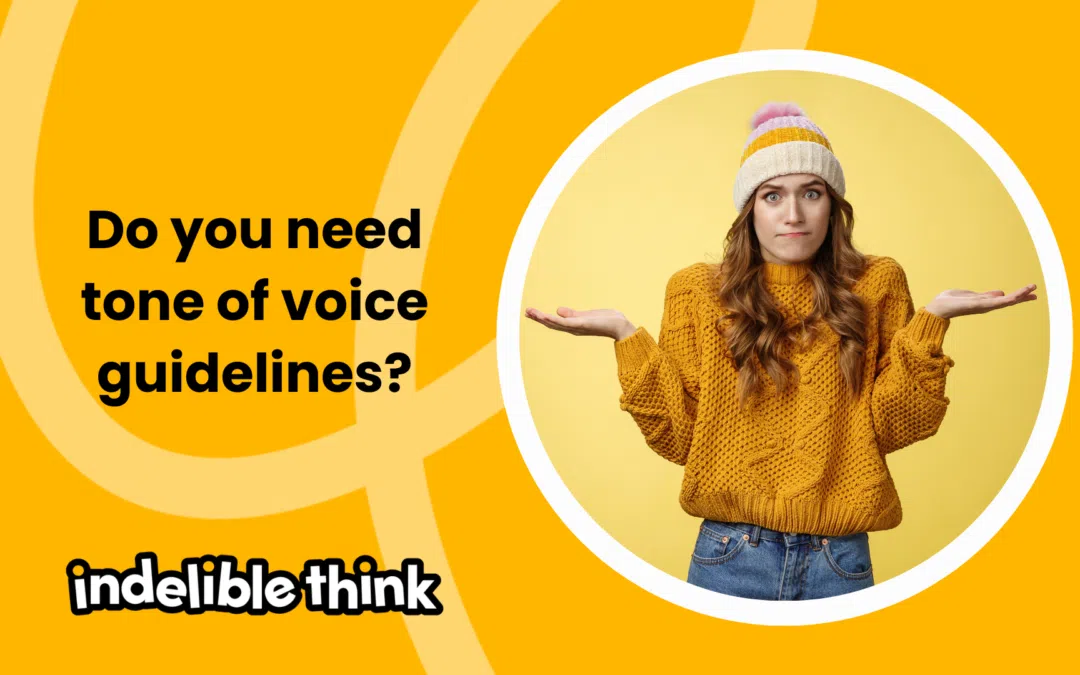 Do you need tone of voice guidelines?
